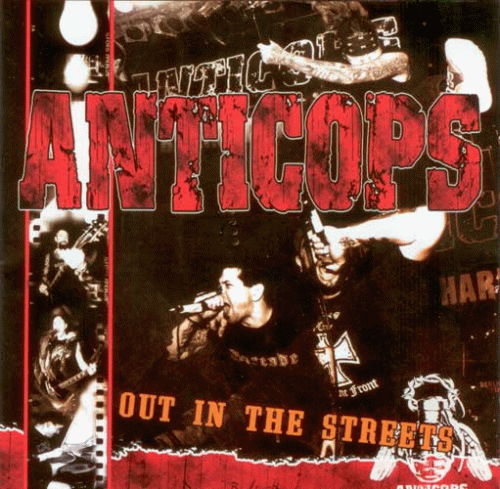 Anticops : Out in the Streets Anticops : Out in the Streets